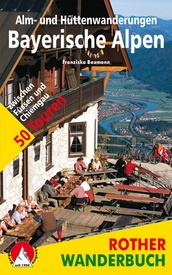 Wandelgids Bayerische Alpen  - Alm- und Hüttenwanderungen | Rother Bergverlag