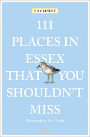 Reisgids 111 places in Places in Essex That You Shouldn't Miss | Emons