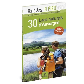 Wandelgids Auvergne 30 lacs naturels plus beaux lacs à pied | Chamina