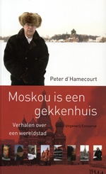 Reisverhaal Moskou is een gekkenhuis | Peter Hamecourt