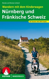 Wandelgids Nürnberg – Fränkische Schweiz, Wandern mit dem Kinderwagen | Rother Bergverlag